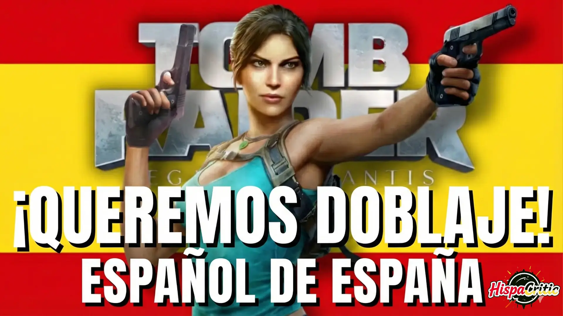 ¡Indignación gamer! El nuevo Tomb Raider NO tendrá doblaje al español y los fans estallan: Únete a la petición aquí