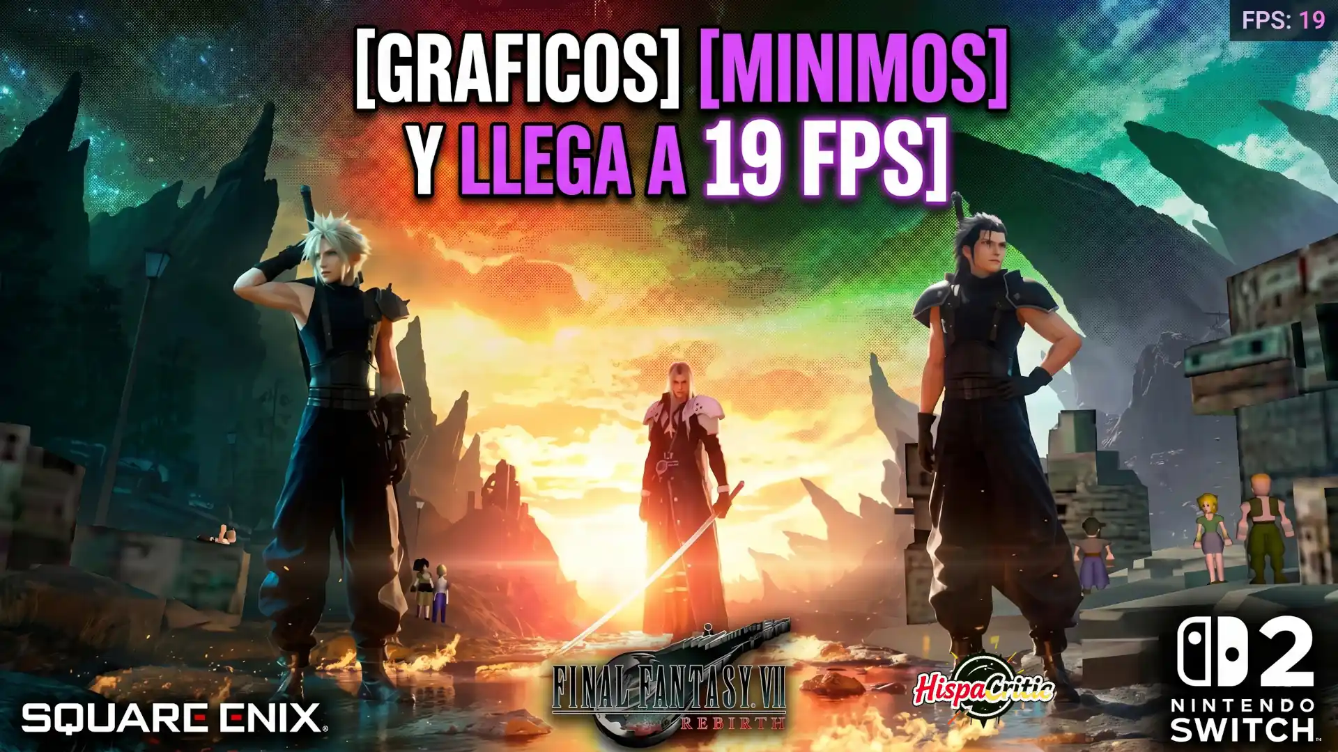 ¡Fracaso técnico! El rendimiento de Final Fantasy VII en Switch 2 es una auténtica pesadilla visual